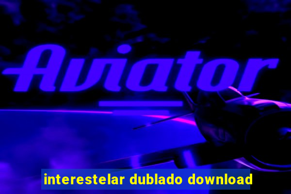 interestelar dublado download